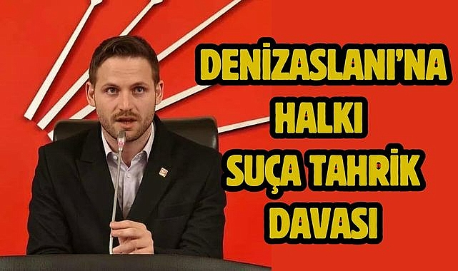 Denizaslanı'na halkı suça tahrik davası