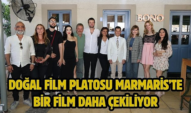 DOĞAL FİLM PLATOSU MARMARİS'TE BİR FİLM DAHA ÇEKİLİYOR