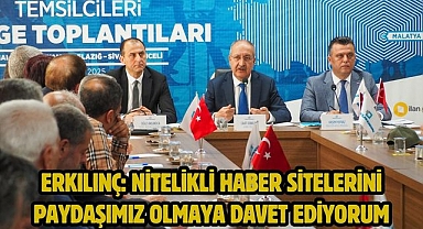 Erkılınç: Nitelikli haber sitelerini paydaşımız olmaya davet ediyorum