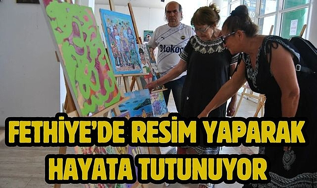 Fethiye'de Resim Yaparak Hayata Tutunuyor