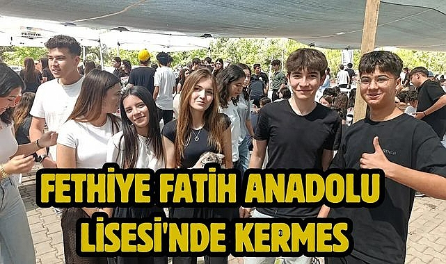 Fethiye Fatih Anadolu Lisesi'nde Kermes