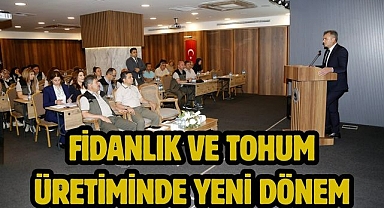 Fidanlık ve Tohum Üretiminde Yeni Dönem
