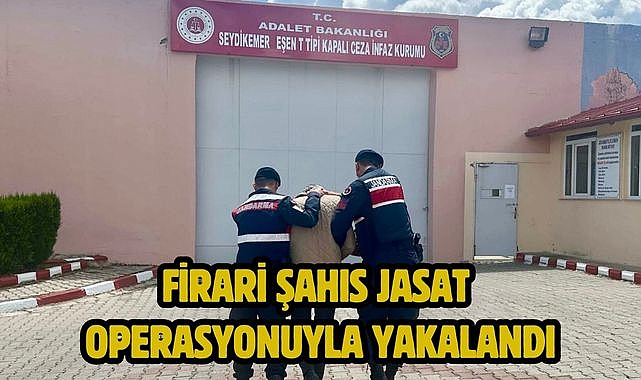 Firari Şahıs JASAT Operasyonuyla Yakalandı