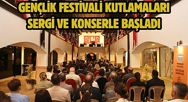 GENÇLİK FESTİVALİ KUTLAMALARI SERGİ VE KONSERLE BAŞLADI