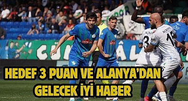 Hedef 3 Puan ve Alanya’dan Gelecek İyi Haber