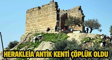 Herakleia Antik Kenti çöplük oldu