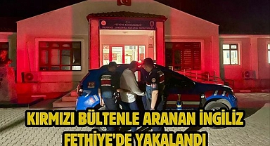 Kırmızı Bültenle Aranan İngiliz Fethiye’de Yakalandı