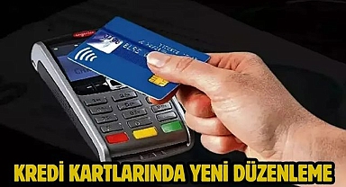 Kredi Kartlarında Yeni Düzenleme