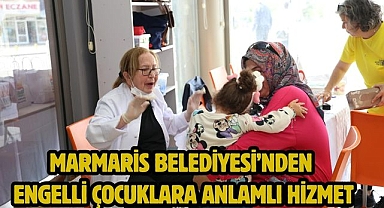 MARMARİS BELEDİYESİ’NDEN ENGELLİ ÇOCUKLARA ANLAMLI HİZMET 