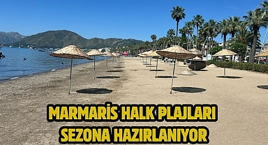 MARMARİS HALK PLAJLARI SEZONA HAZIRLANIYOR