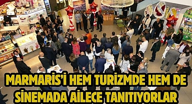 MARMARİS’İ HEM TURİZMDE HEM DE SİNEMADA AİLECE TANITIYORLAR