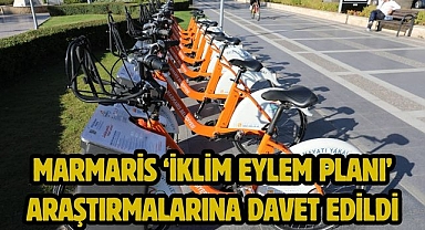 MARMARİS ‘İKLİM EYLEM PLANI’ ARAŞTIRMALARINA DAVET EDİLDİ