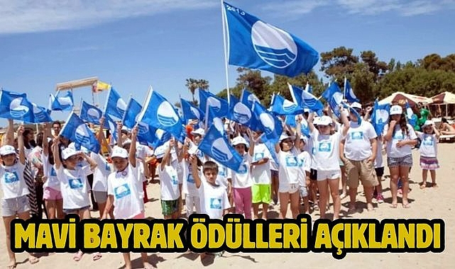 MAVİ BAYRAK ÖDÜLLERİ AÇIKLANDI