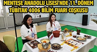 Menteşe Anadolu Lisesi'nde 11. Dönem TÜBİTAK 4006 Bilim Fuarı Coşkusu