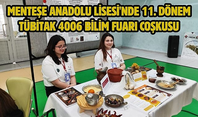 Menteşe Anadolu Lisesi'nde 11. Dönem TÜBİTAK 4006 Bilim Fuarı Coşkusu