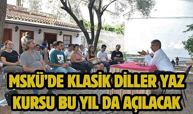 MSKÜ'de Klasik Diller Yaz Kursu Bu Yıl da Açılacak