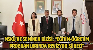 MSKÜ’de Seminer Dizisi: “Eğitim-Öğretim Programlarında Revizyon Süreci”