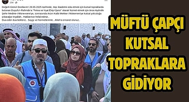 Müftü Çapçı Kutsal Topraklara Gidiyor