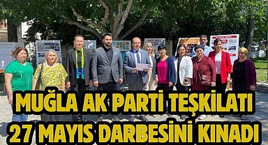 Muğla AK Parti teşkilatı 27 Mayıs darbesini kınadı