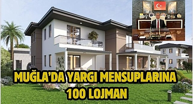 Muğla’da yargı mensuplarına 100 lojman