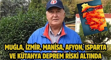 Muğla, İzmir, Manisa, Afyon, Isparta ve Kütahya deprem riski altında