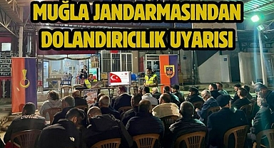 Muğla Jandarmasından Dolandırıcılık Uyarısı