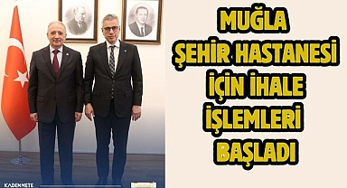 Muğla Şehir Hastanesi için ihale işlemleri başladı 