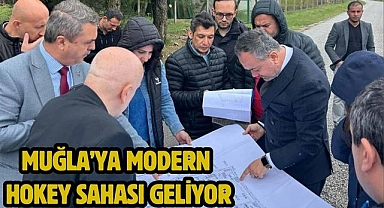 MUĞLA’YA MODERN HOKEY SAHASI GELİYOR