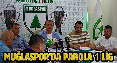 Muğlaspor'da Parola 1 Lig