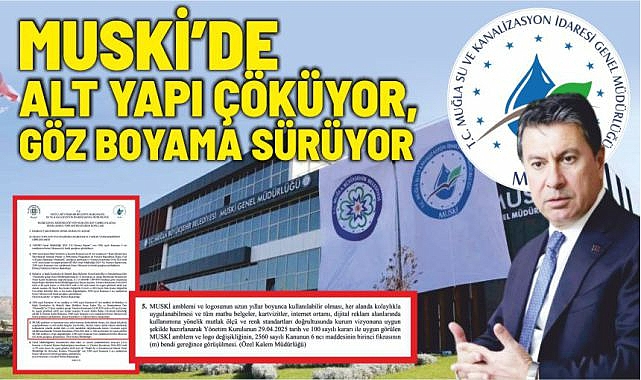 MUSKİ'DE : ALT YAPI ÇÖKÜYOR, GÖZ BOYAMA SÜRÜYOR