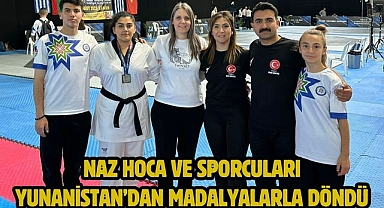 Naz Hoca ve Sporcuları Yunanistan’dan Madalyalarla Döndü