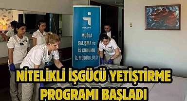 NİTELİKLİ İŞGÜCÜ YETİŞTİRME PROGRAMI BAŞLADI