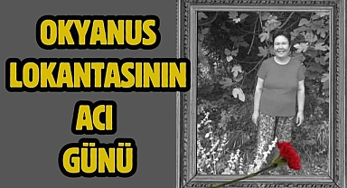 Okyanus Lokantasının acı günü