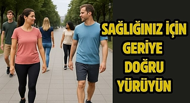 Sağlığınız için geriye doğru yürüyün