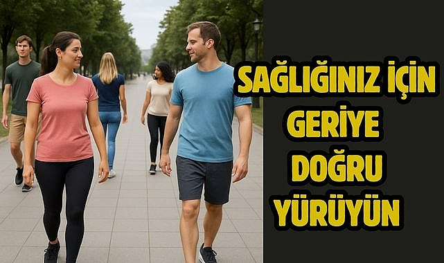 Sağlığınız için geriye doğru yürüyün