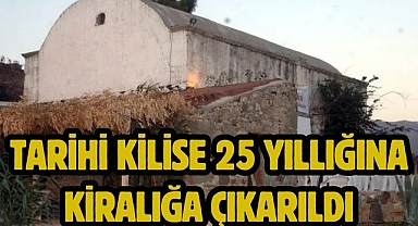 Tarihi Kilise 25 yıllığına kiralığa çıkarıldı