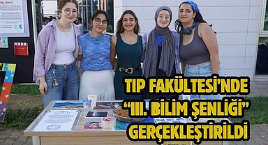 Tıp Fakültesi’nde “III. Bilim Şenliği” Gerçekleştirildi