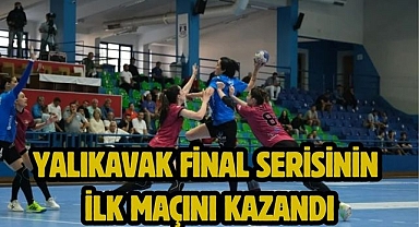 Yalıkavak final serisinin ilk maçını kazandı