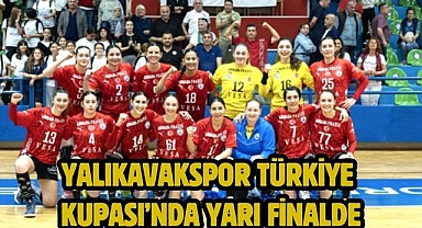 Yalıkavakspor Türkiye Kupası’nda Yarı Finalde