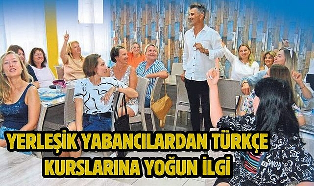 Yerleşik Yabancılardan Türkçe Kurslarına Yoğun İlgi