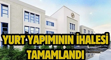 Yurt yapımının ihalesi tamamlandı