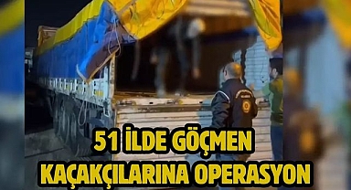 51 İlde Göçmen Kaçakçılarına Operasyon