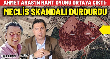 AHMET ARAS’IN RANT OYUNU ORTAYA ÇIKTI: MECLİS SKANDALI DURDURDU
