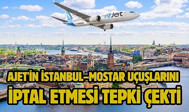 AJet'in İstanbul–Mostar Uçuşlarını İptal Etmesi Tepki Çekti