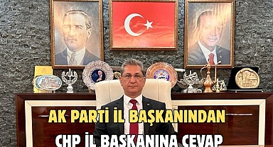 AK Parti İl Başkanından CHP İl Başkanına Cevap