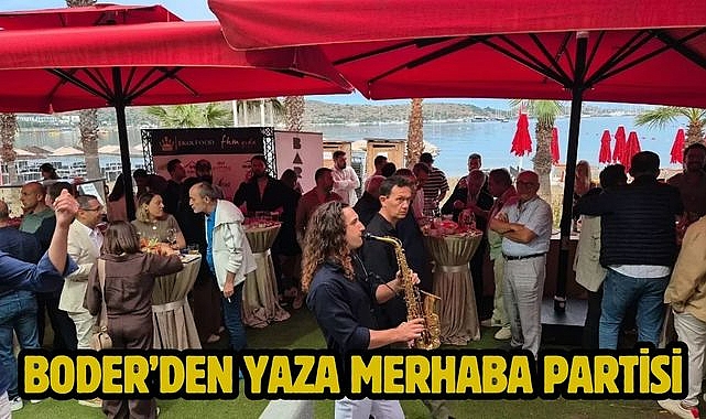 BODER'den Yaza Merhaba Partisi