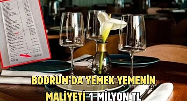Bodrum'da yemek yemenin maliyeti 1 milyon TL