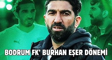 Bodrum FK' Burhan Eşer Dönemi