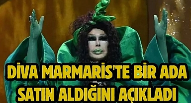 Diva Marmaris'te bir ada satın aldığını açıkladı