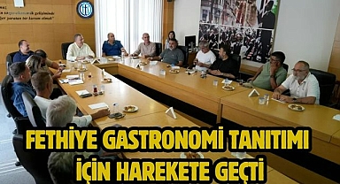 Fethiye Gastronomi Tanıtımı İçin Harekete Geçti